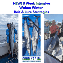 NEW! Winter Strategies for Live Bait, Bait, and Lures- Wahoo Focus- 8 Week Program